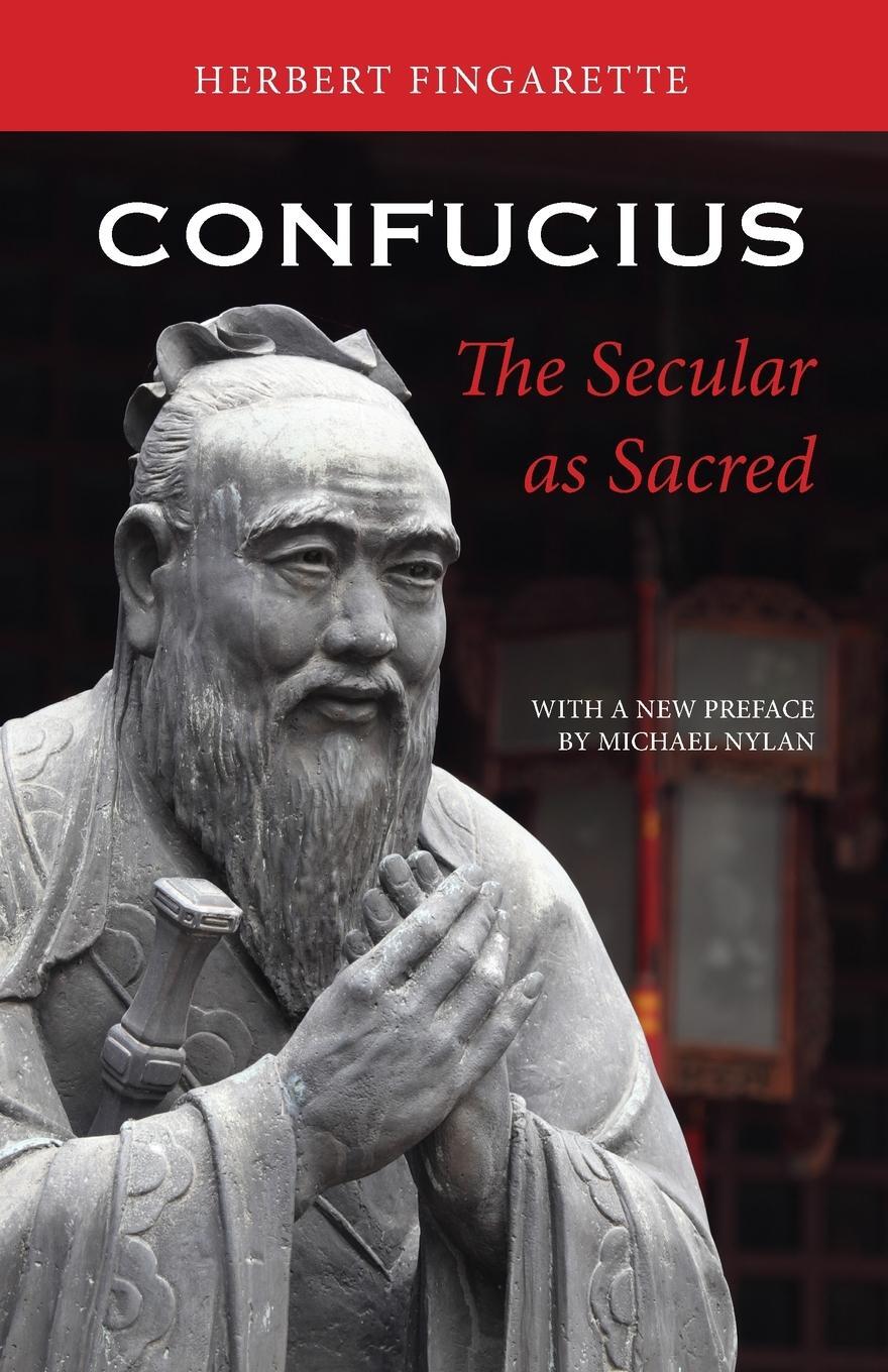 Cover: 9781958061480 | Confucius | The Secular as Sacred | Herbert Fingarette | Taschenbuch