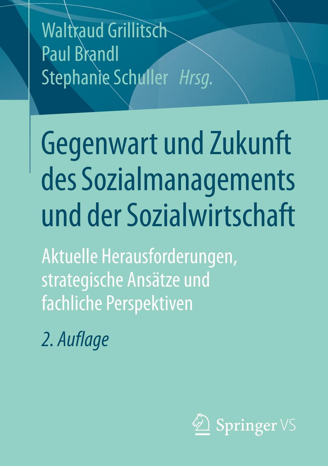 Cover: 9783658216061 | Gegenwart und Zukunft des Sozialmanagements und der Sozialwirtschaft