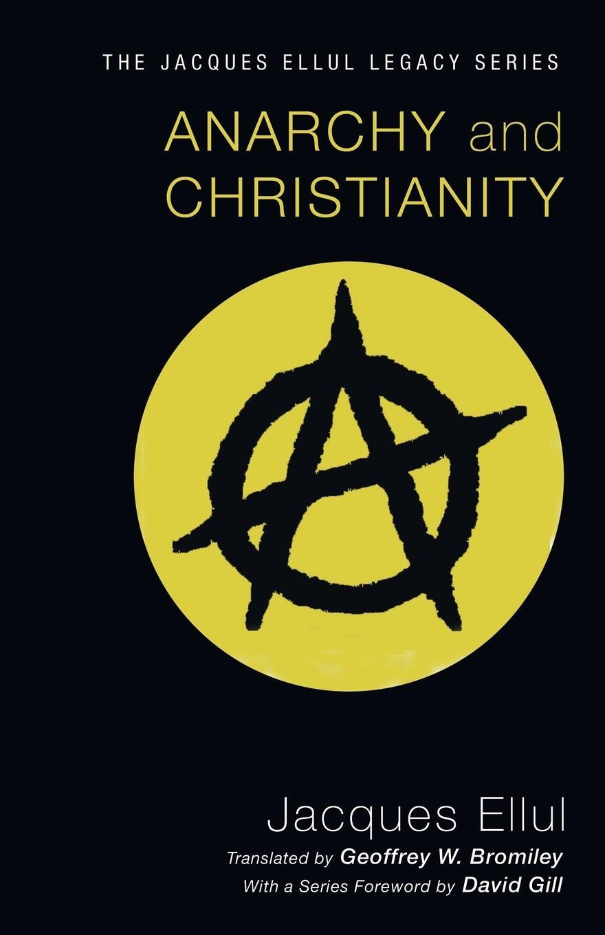 Cover: 9781606089712 | Anarchy and Christianity | Jacques Ellul | Taschenbuch | Paperback