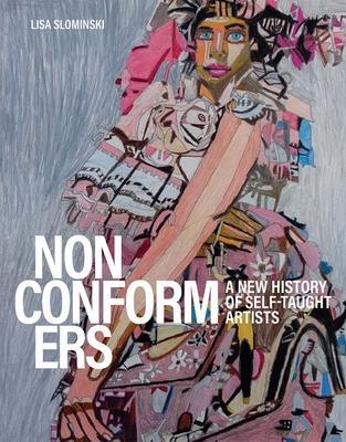 Cover: 9780300260229 | Nonconformers | A New History of Self-Taught Artists | Lisa Slominski