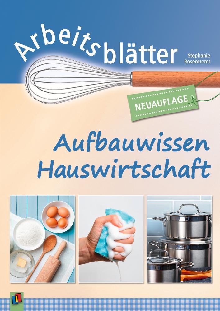 Cover: 9783834646965 | Arbeitsblätter Aufbauwissen Hauswirtschaft | Neuauflage  Klasse 5-7