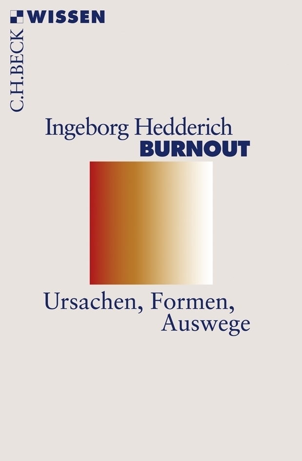 Cover: 9783406562655 | Burnout | Ursachen, Formen, Auswege | Ingeborg Hedderich | Taschenbuch