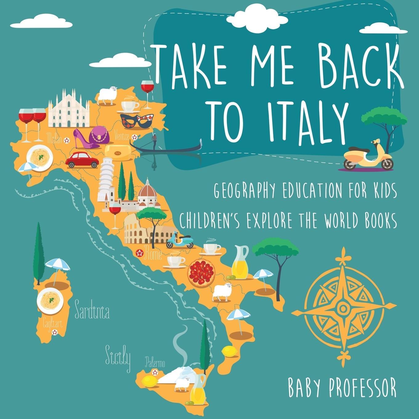 Cover: 9781541915848 | Take Me Back to Italy - Geography Education for Kids Children's...