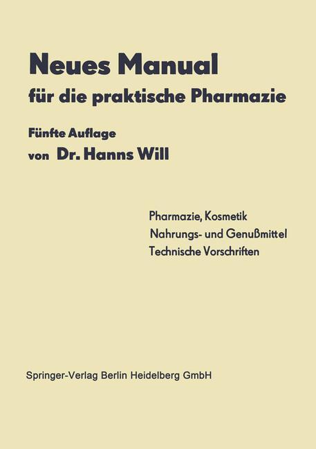 Cover: 9783642532696 | Neues Manual für die praktische Pharmazie | Hanns Will | Taschenbuch