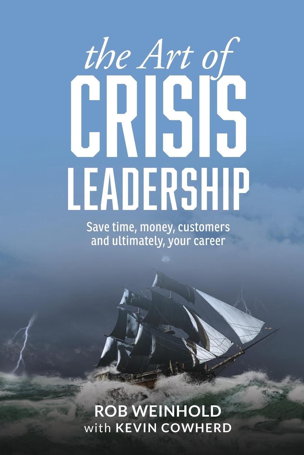 Cover: 9781627201124 | The Art of Crisis Leadership | Rob Weinhold (u. a.) | Buch | Englisch