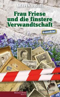 Cover: 9783956511004 | Frau Friese und die finstere Verwandtschaft | Martha Bull | Buch