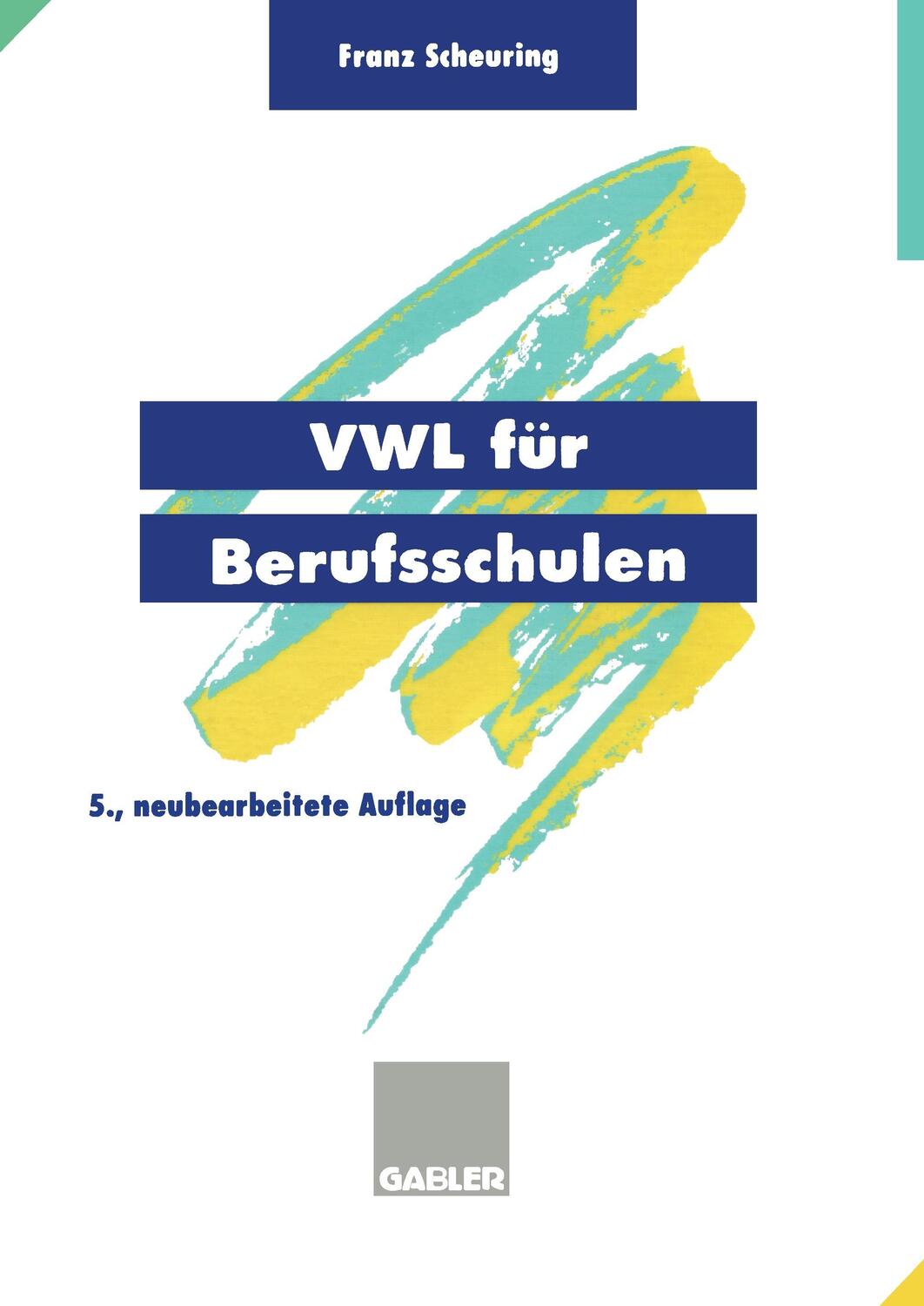 Cover: 9783409971058 | VWL für Berufsschulen | Franz Scheuring | Taschenbuch | Paperback