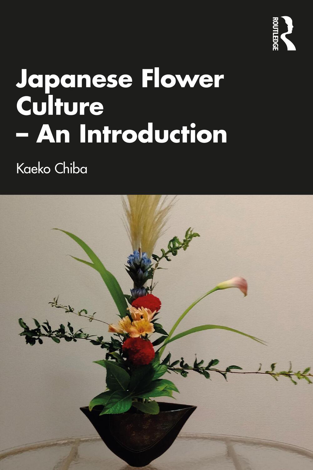 Cover: 9781032164694 | Japanese Flower Culture - An Introduction | Kaeko Chiba | Taschenbuch