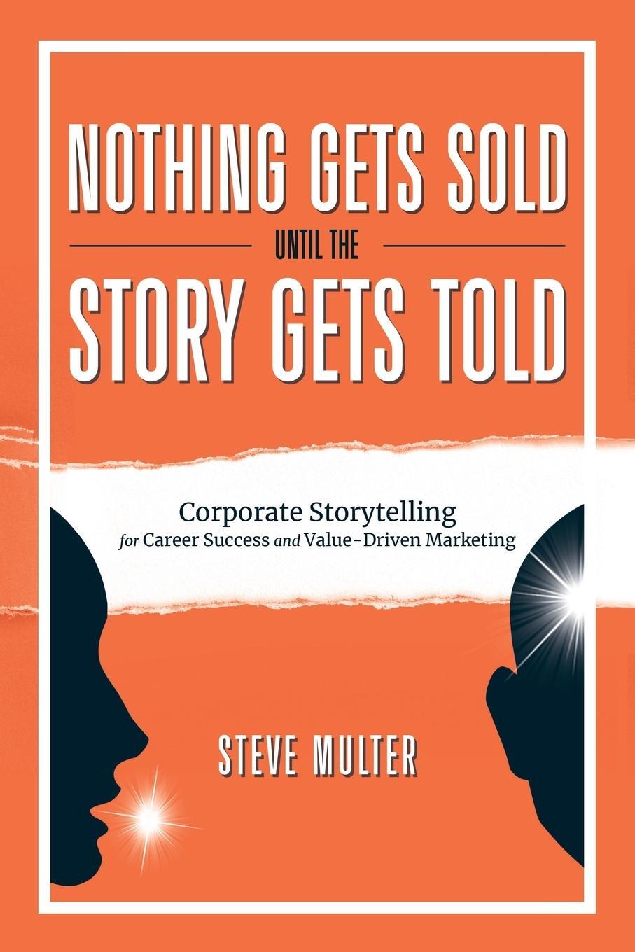 Cover: 9798985770605 | Nothing Gets Sold Until the Story Gets Told | Steve Multer | Buch