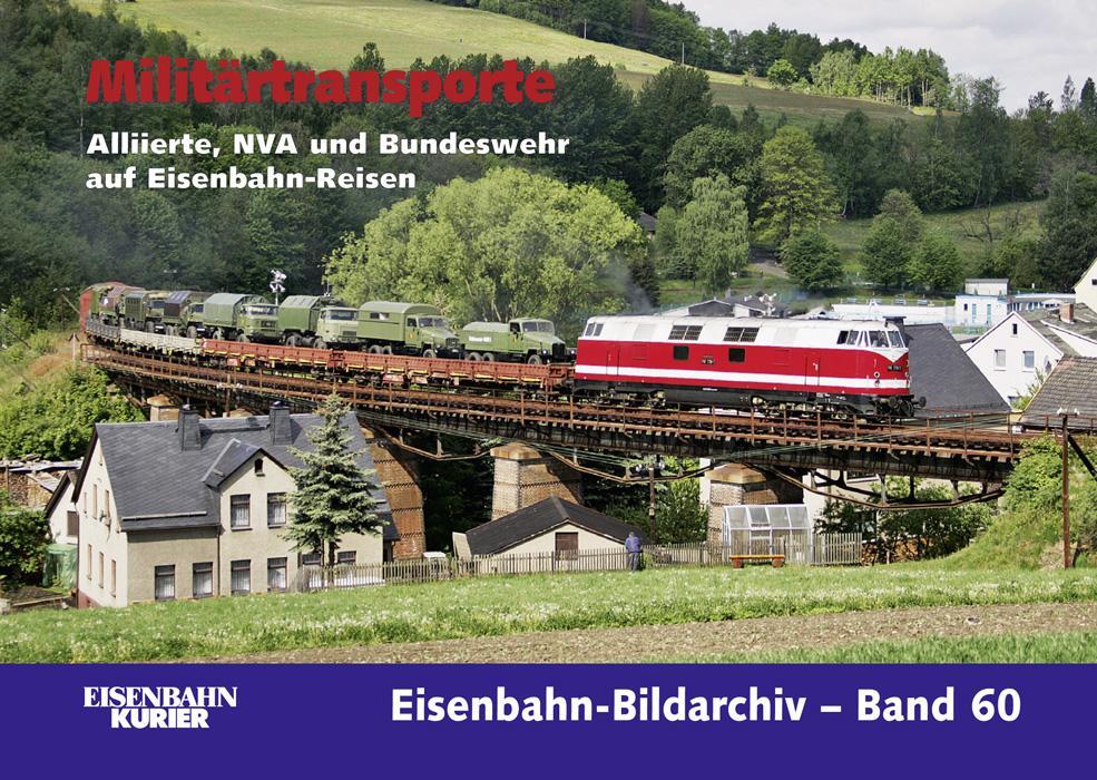Cover: 9783882554625 | Militärtransporte | Alliierte, NVA und Bundeswehr auf Eisenbahn-Reisen