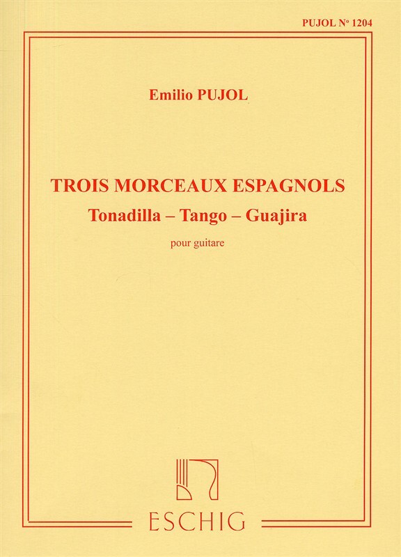 Cover: 9790045014018 | 3 Morceaux Esp.(Pujol 1204) Guitare | Emilio Pujol | Partitur | 2001