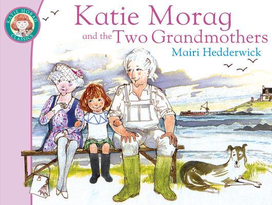 Cover: 9781849410861 | Katie Morag And The Two Grandmothers | Mairi Hedderwick | Taschenbuch