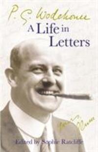 Cover: 9780099514794 | P.G. Wodehouse: A Life in Letters | P.G. Wodehouse | Taschenbuch