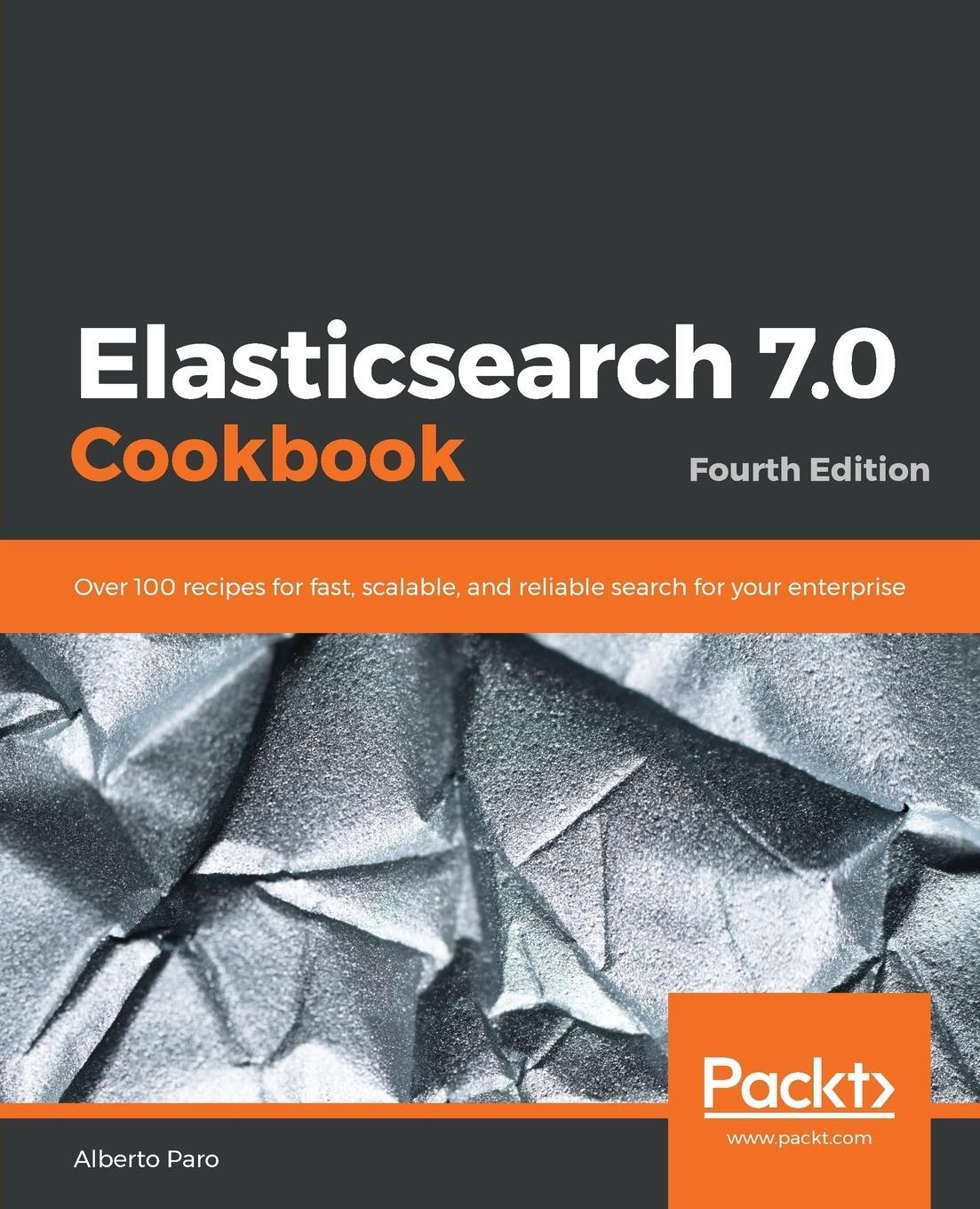 Cover: 9781789956504 | Elasticsearch 7.0 Cookbook | Alberto Paro | Taschenbuch | Paperback