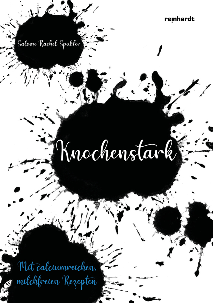 Cover: 9783724525189 | Knochenstark | Mit calciumreichen milchfreien Rezepten | Spuhler