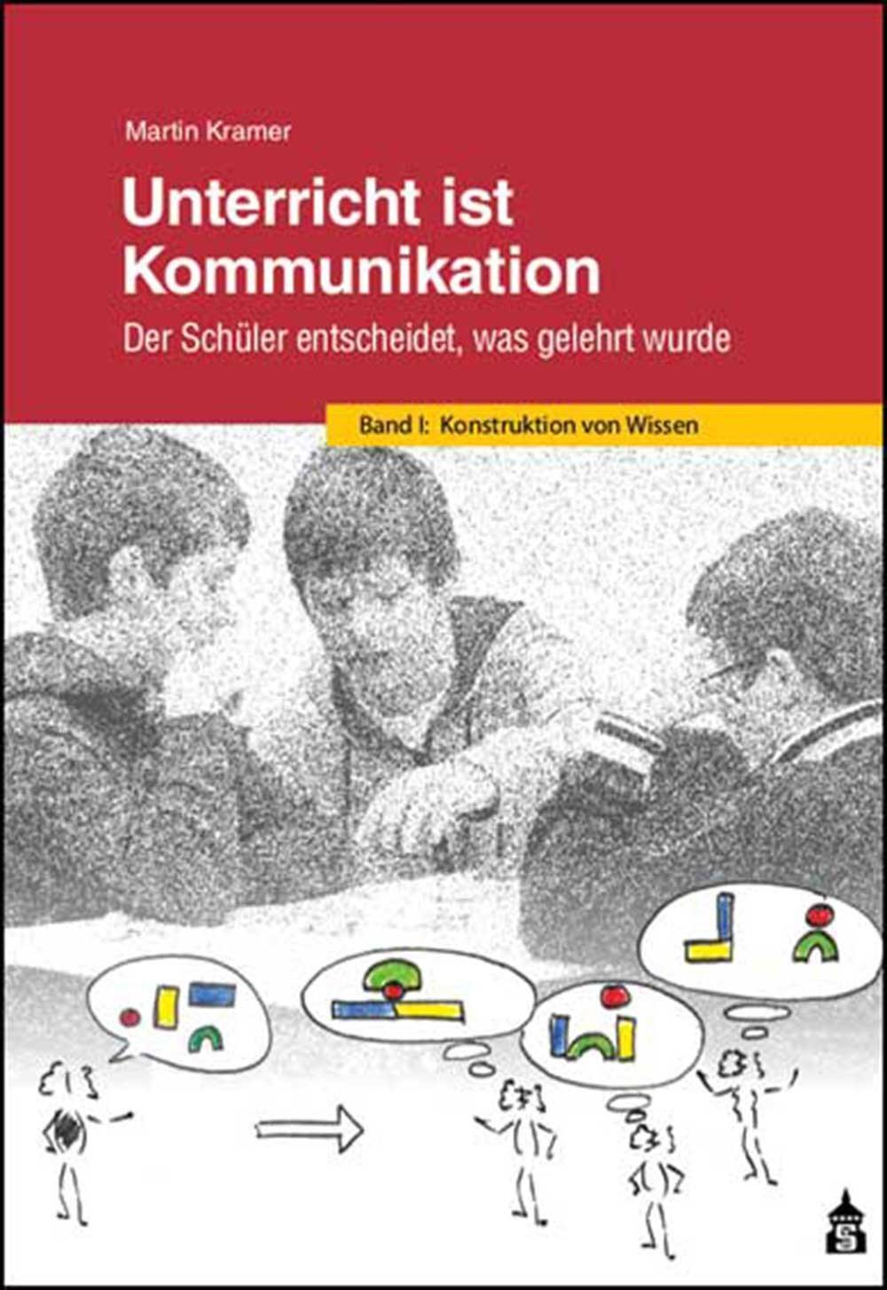 Cover: 9783834016706 | Unterricht ist Kommunikation | Martin Kramer | Buch | Deutsch | 2017