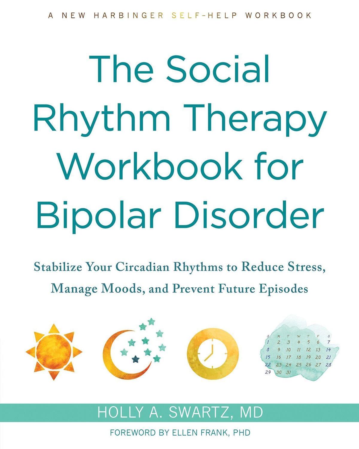 Cover: 9781648481246 | The Social Rhythm Therapy Workbook for Bipolar Disorder | Swartz