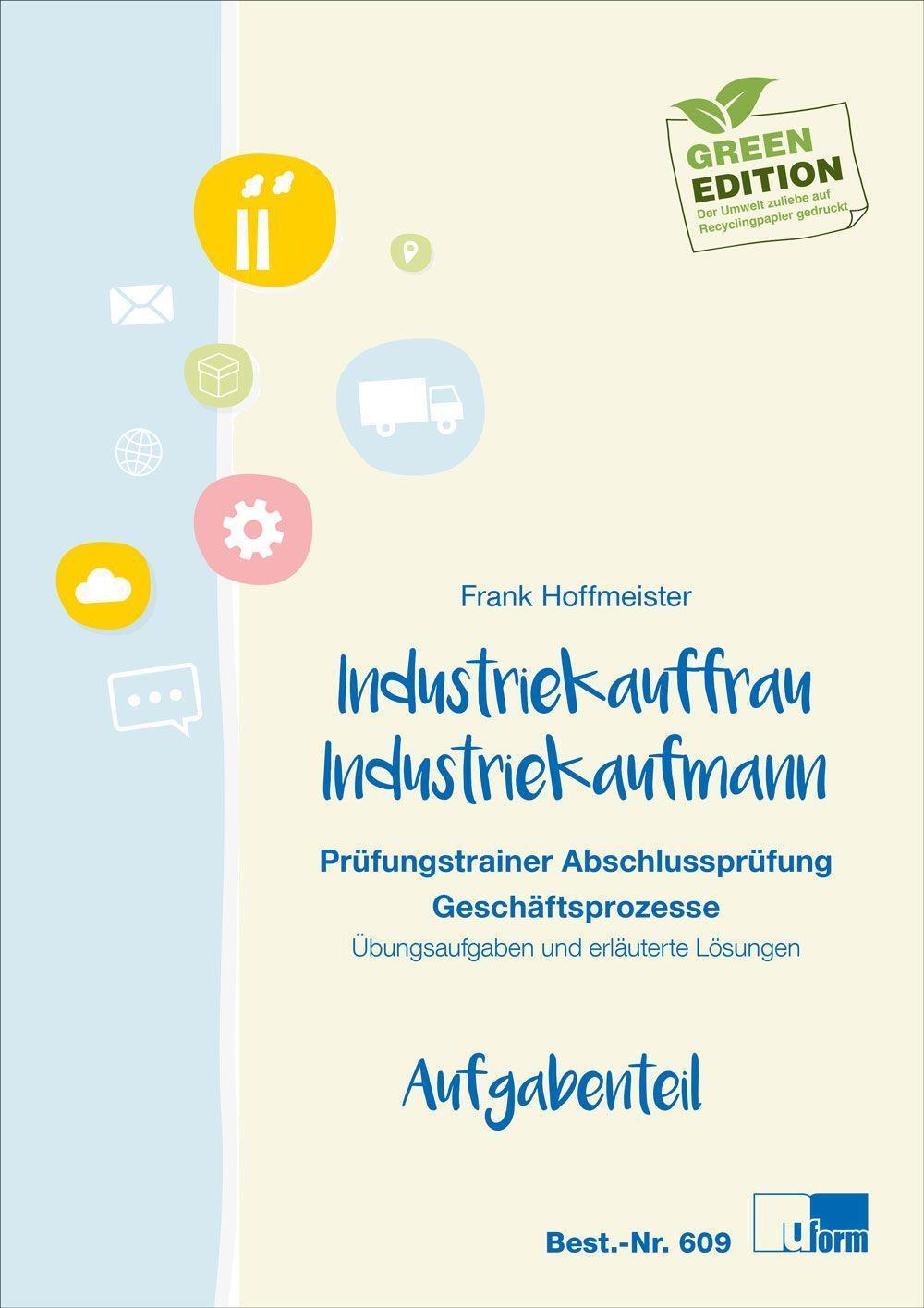 Cover: 9783882346091 | Industriekauffrau / Industriekaufmann. Prüfungstrainer...