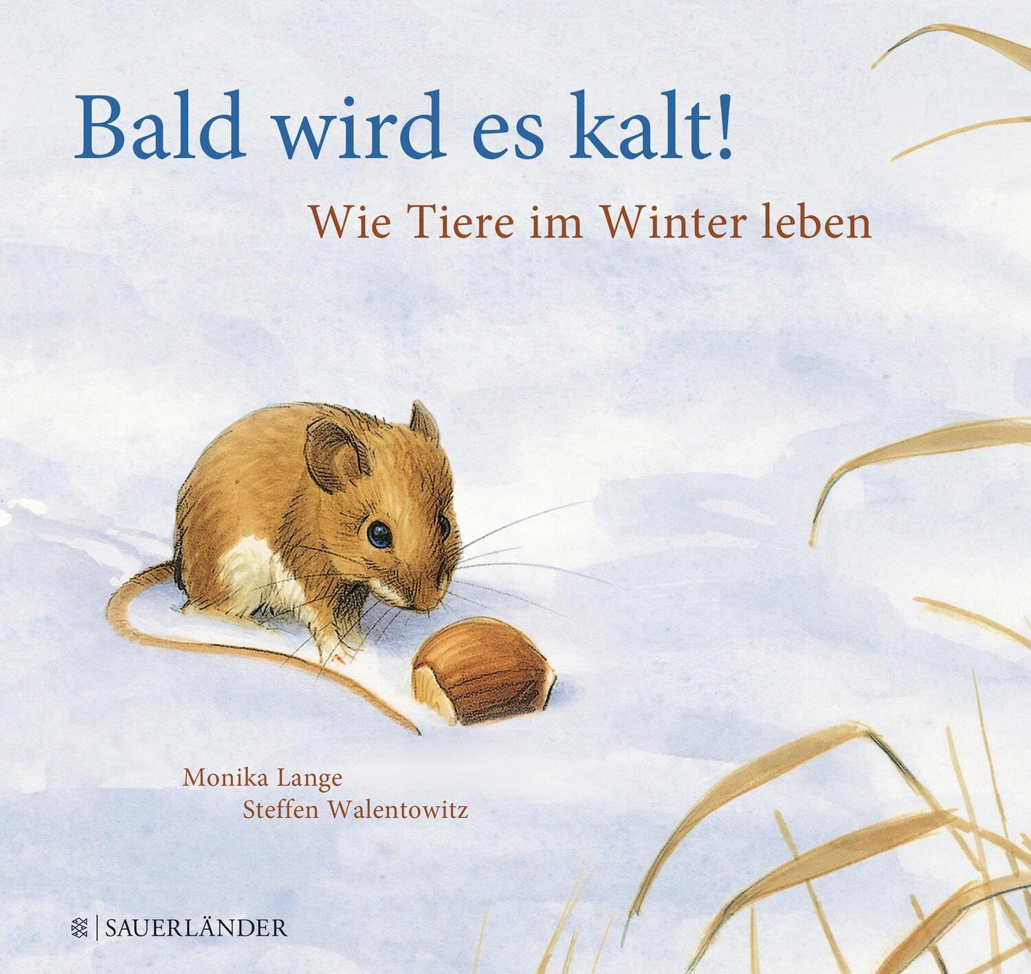 Cover: 9783737364782 | Bald wird es kalt! | Wie Tiere im Winter leben | Steffen Walentowitz