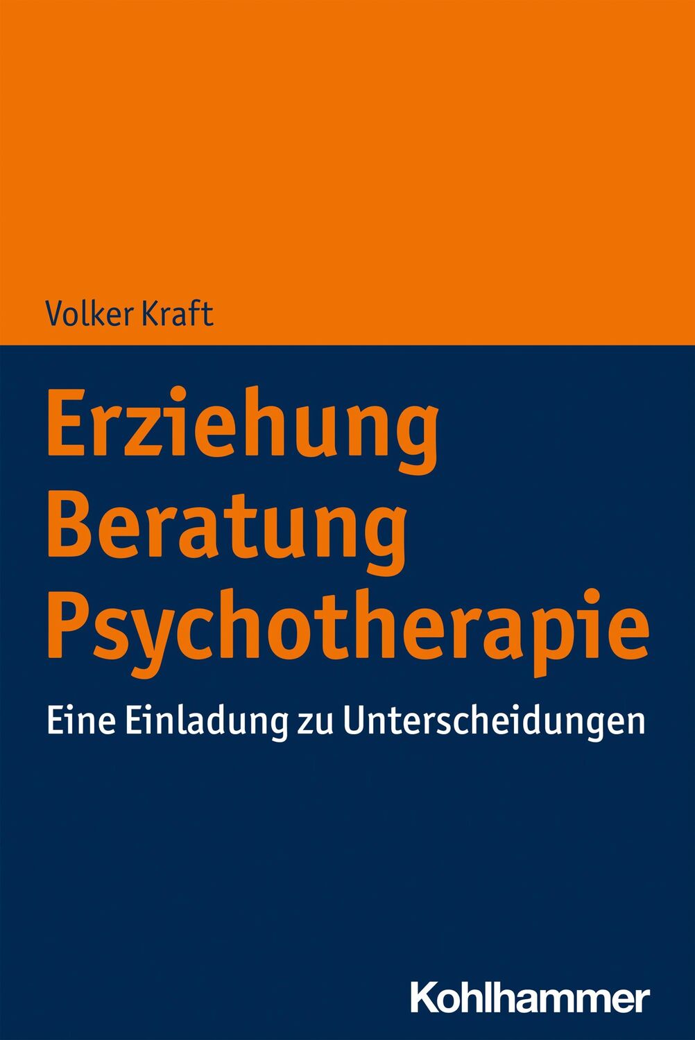 Cover: 9783170404489 | Erziehung - Beratung - Psychotherapie | Volker Kraft | Taschenbuch