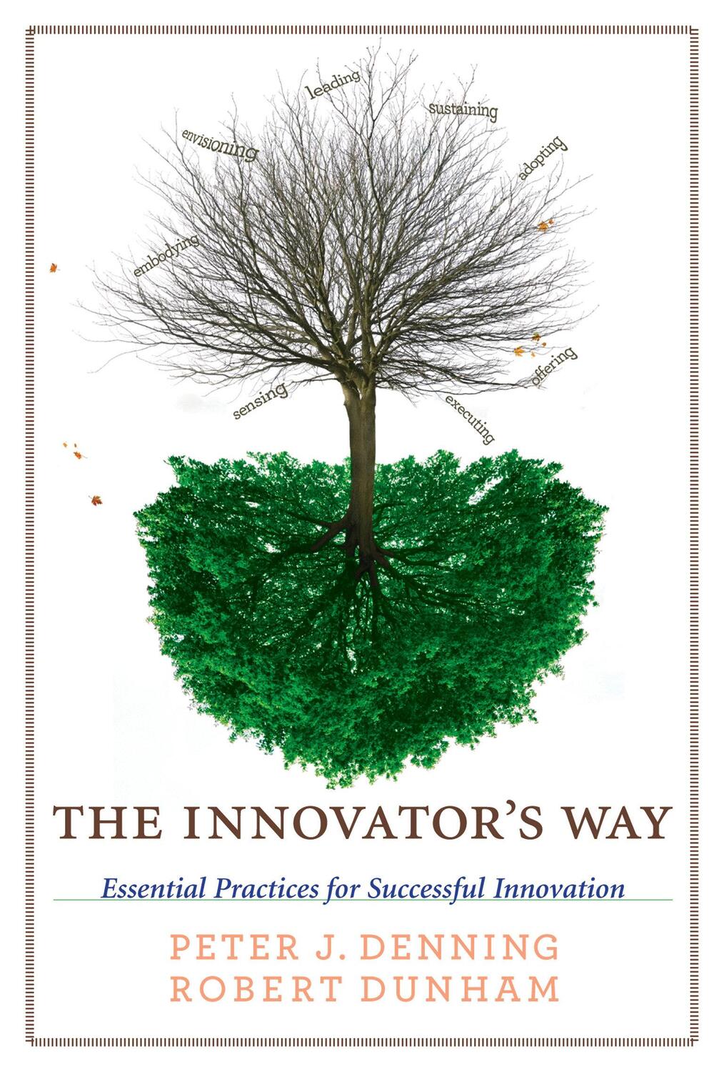 Cover: 9780262518123 | The Innovator's Way | Essential Practices for Successful Innovation