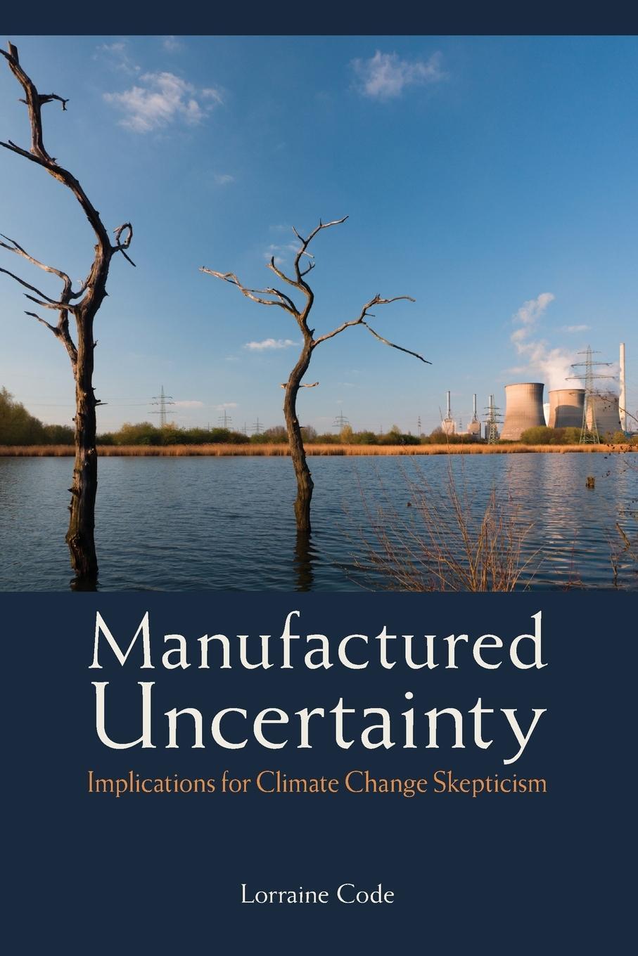 Cover: 9781438480541 | Manufactured Uncertainty | Implications for Climate Change Skepticism