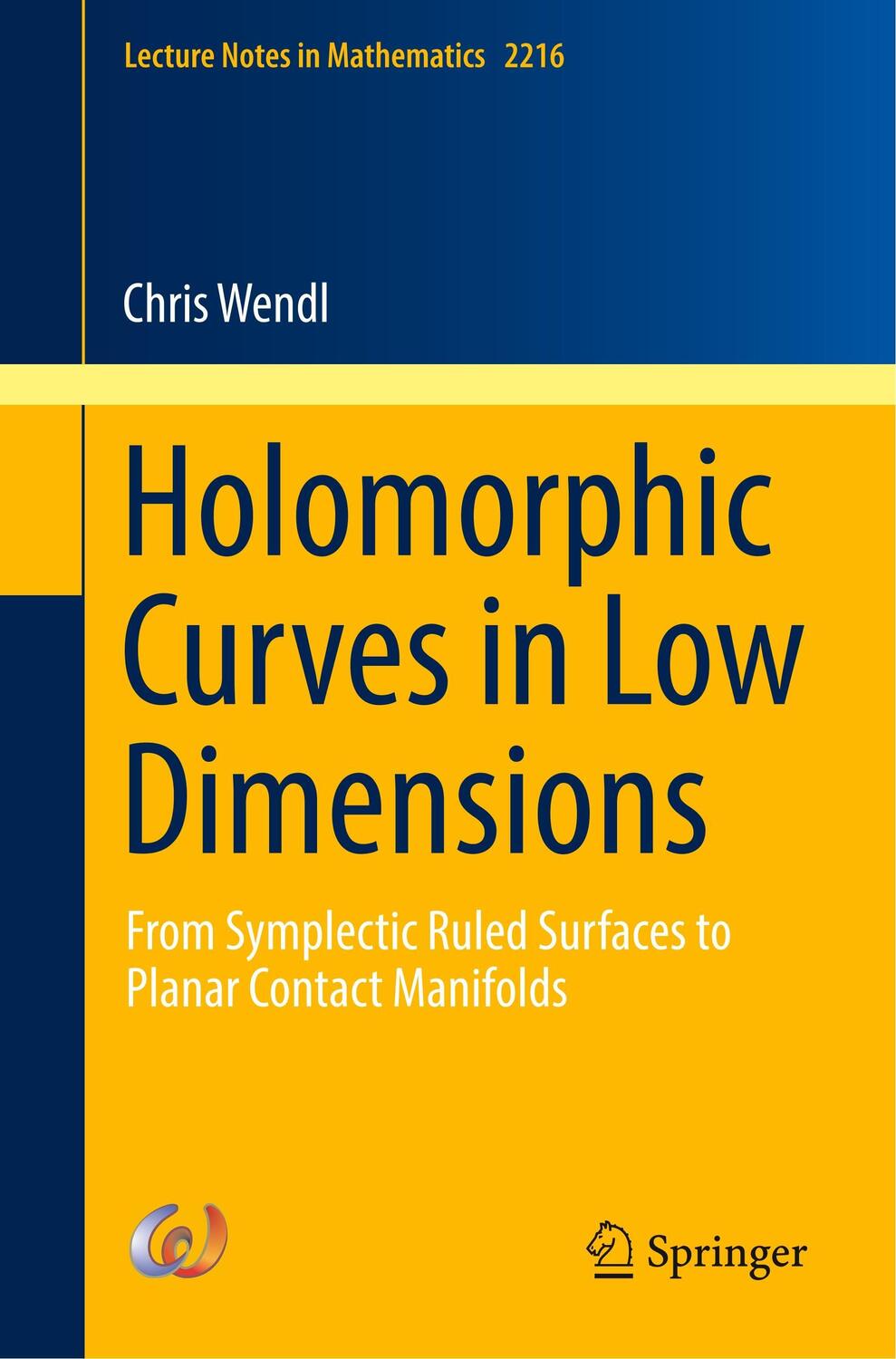 Cover: 9783319913698 | Holomorphic Curves in Low Dimensions | Chris Wendl | Taschenbuch