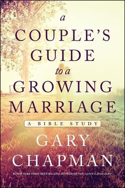 Cover: 9780802412287 | Couple's Guide To A Growing Marriage, A | Gary D. Chapman | Buch