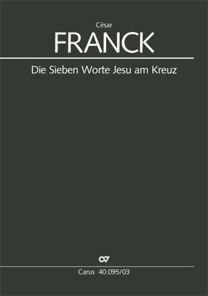Cover: 9790007061449 | Die Sieben Worte Jesu am Kreuz (Klavierauszug) | César Franck | 56 S.