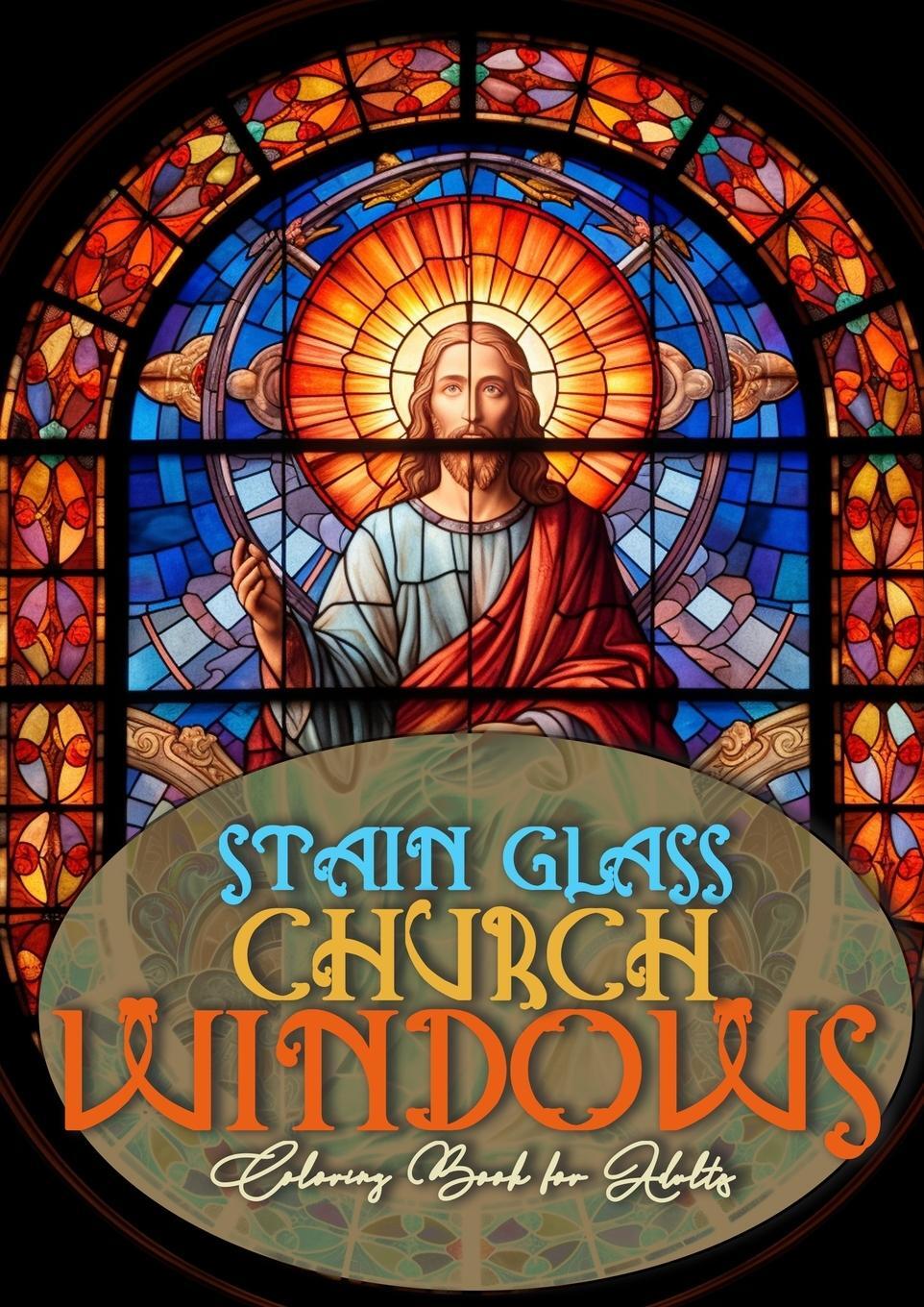 Cover: 9783758407031 | Church Windows Stain Glass Coloring Book for Adults | Publishing