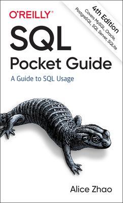 Cover: 9781492090403 | SQL Pocket Guide | A Guide to SQL Usage | Alice Zhao | Taschenbuch