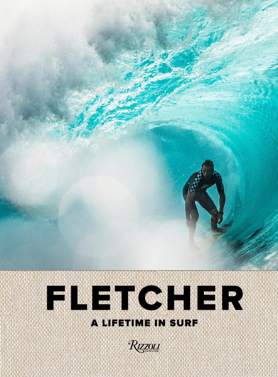 Cover: 9780847866410 | Fletcher: A Lifetime in Surf | Dibi Fletcher | Buch | Englisch | 2019