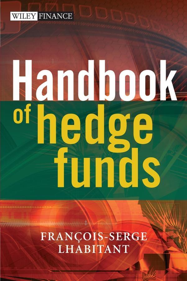 Cover: 9780470026632 | Handbook of Hedge Funds | François-Serge Lhabitant | Buch | 640 S.