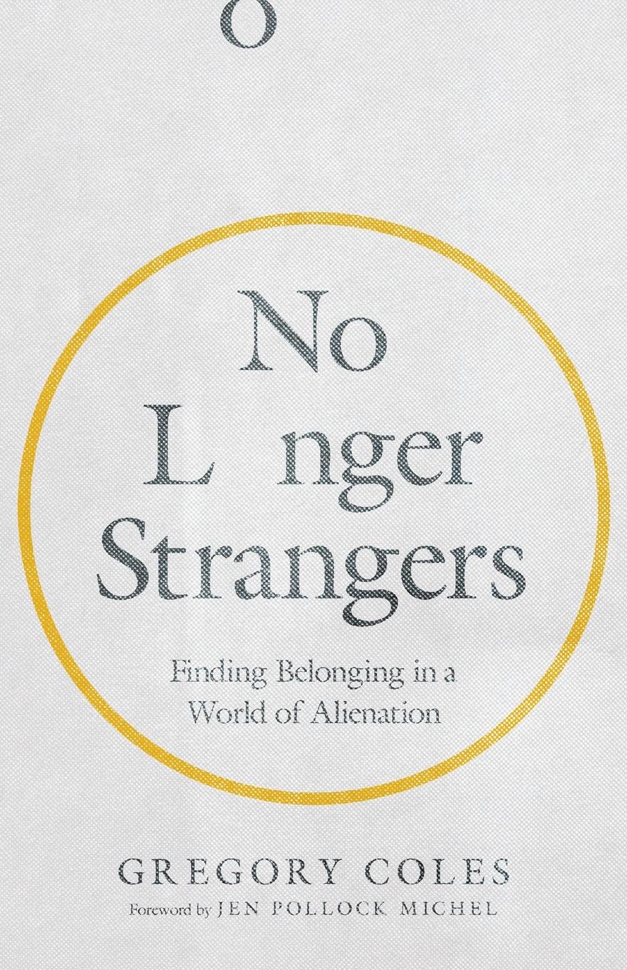 Cover: 9780830847907 | No Longer Strangers | Finding Belonging in a World of Alienation | IVP