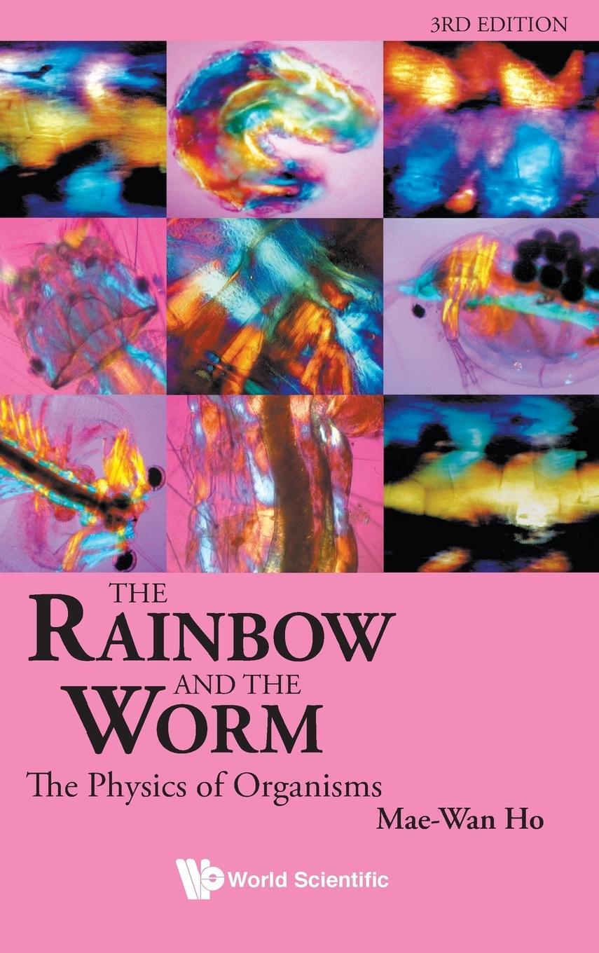 Cover: 9789812832597 | The Rainbow and the Worm | The Physics of Organisms - 3rd Edition | Ho