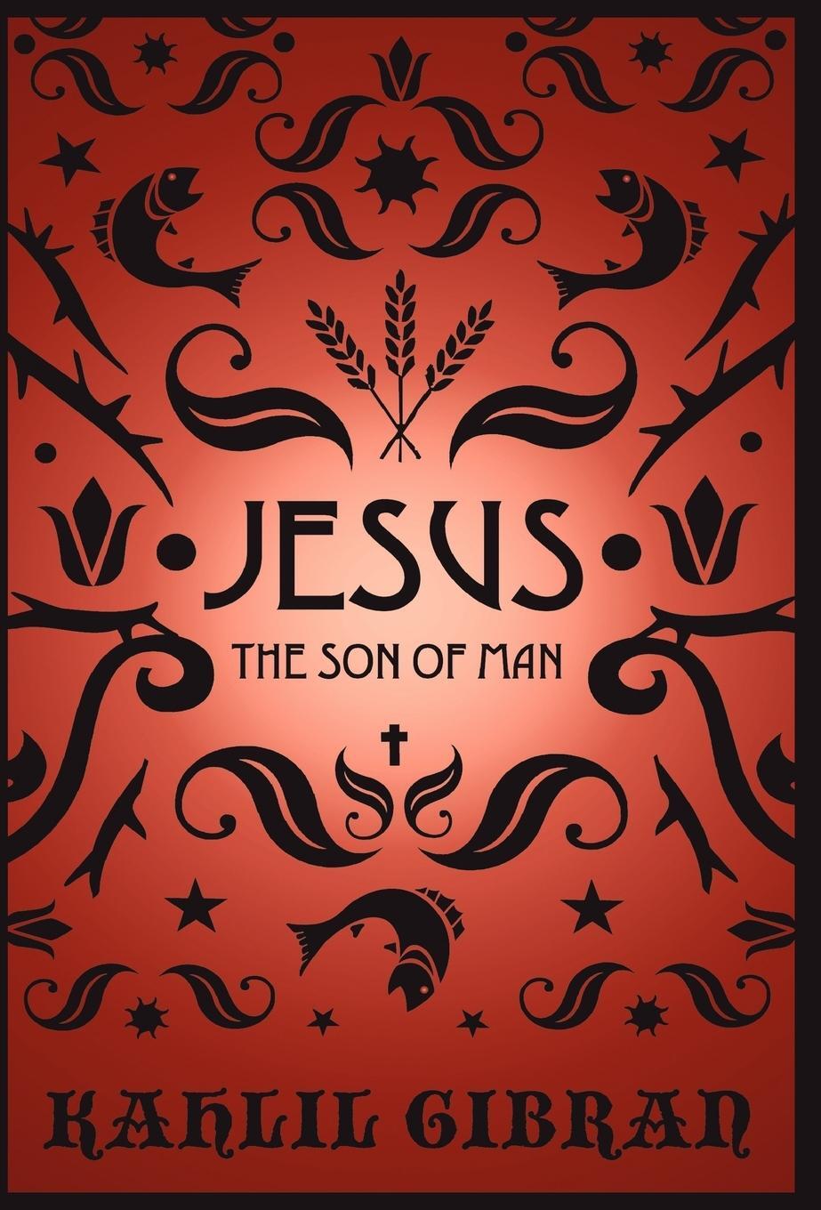 Cover: 9781907661259 | Jesus the Son of Man | Kahlil Gibran | Buch | Englisch | 2010