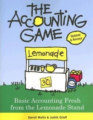 Cover: 9781402211867 | The Accounting Game: Basic Accounting Fresh from the Lemonade Stand
