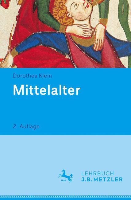 Cover: 9783476025968 | Mittelalter | Lehrbuch Germanistik | Dorothea Klein | Taschenbuch