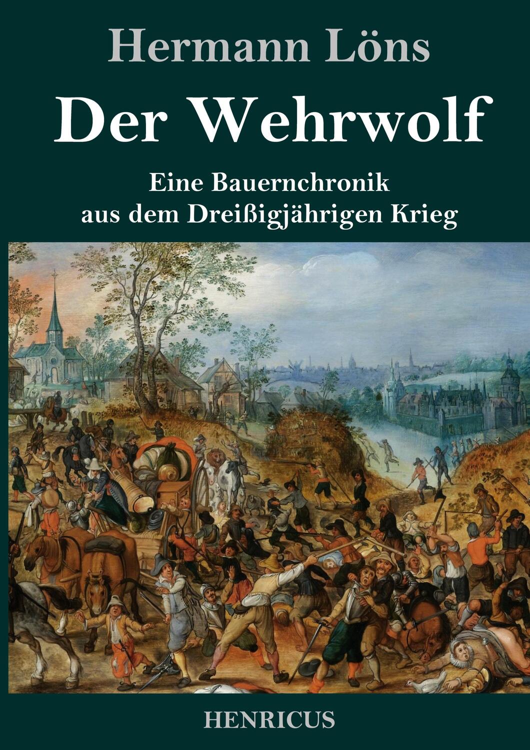 Cover: 9783847826125 | Der Wehrwolf | Eine Bauernchronik aus dem Dreißigjährigen Krieg | Löns