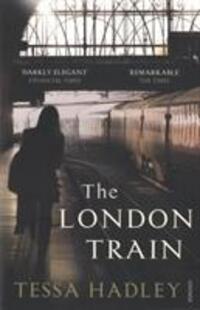 Cover: 9780099552260 | The London Train | Tessa Hadley | Taschenbuch | Englisch | 2012