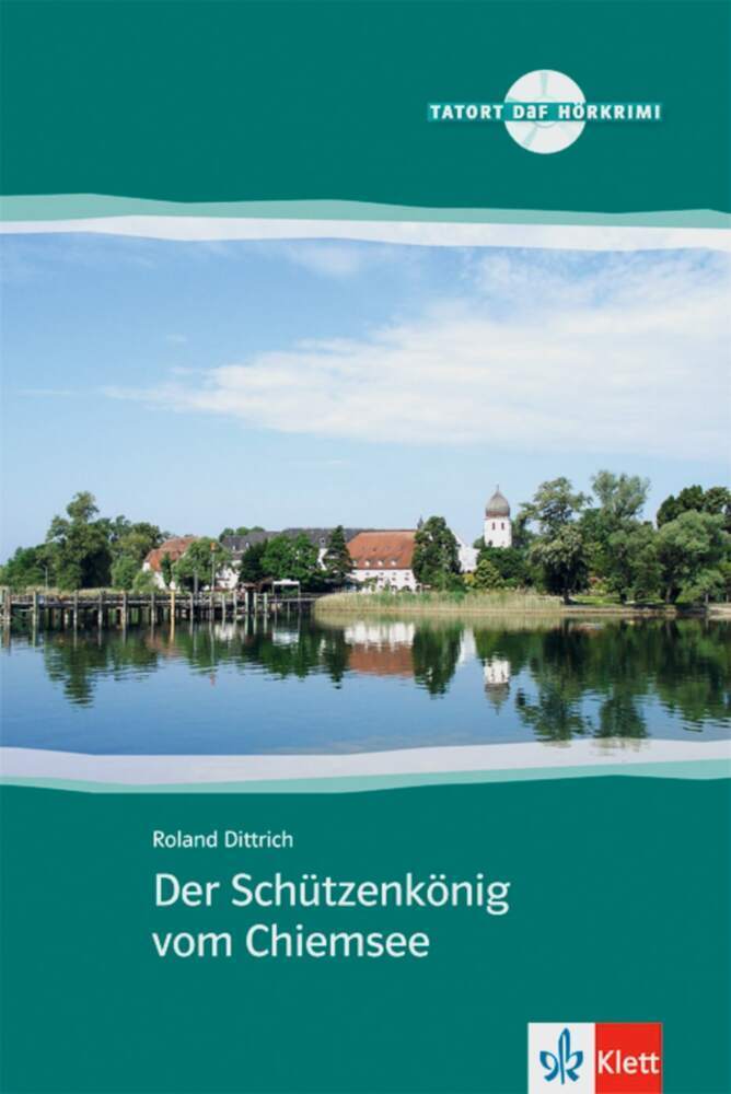 Cover: 9783125560321 | Der Schützenkönig vom Chiemsee m. Audio-CD | Roland Dittrich | Buch