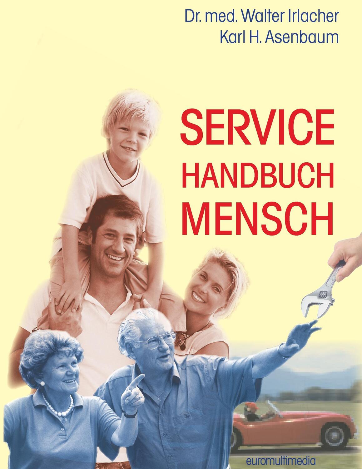 Cover: 9783981120417 | Service Handbuch Mensch | Walter/Asenbaum, Karl H Irlacher | Buch