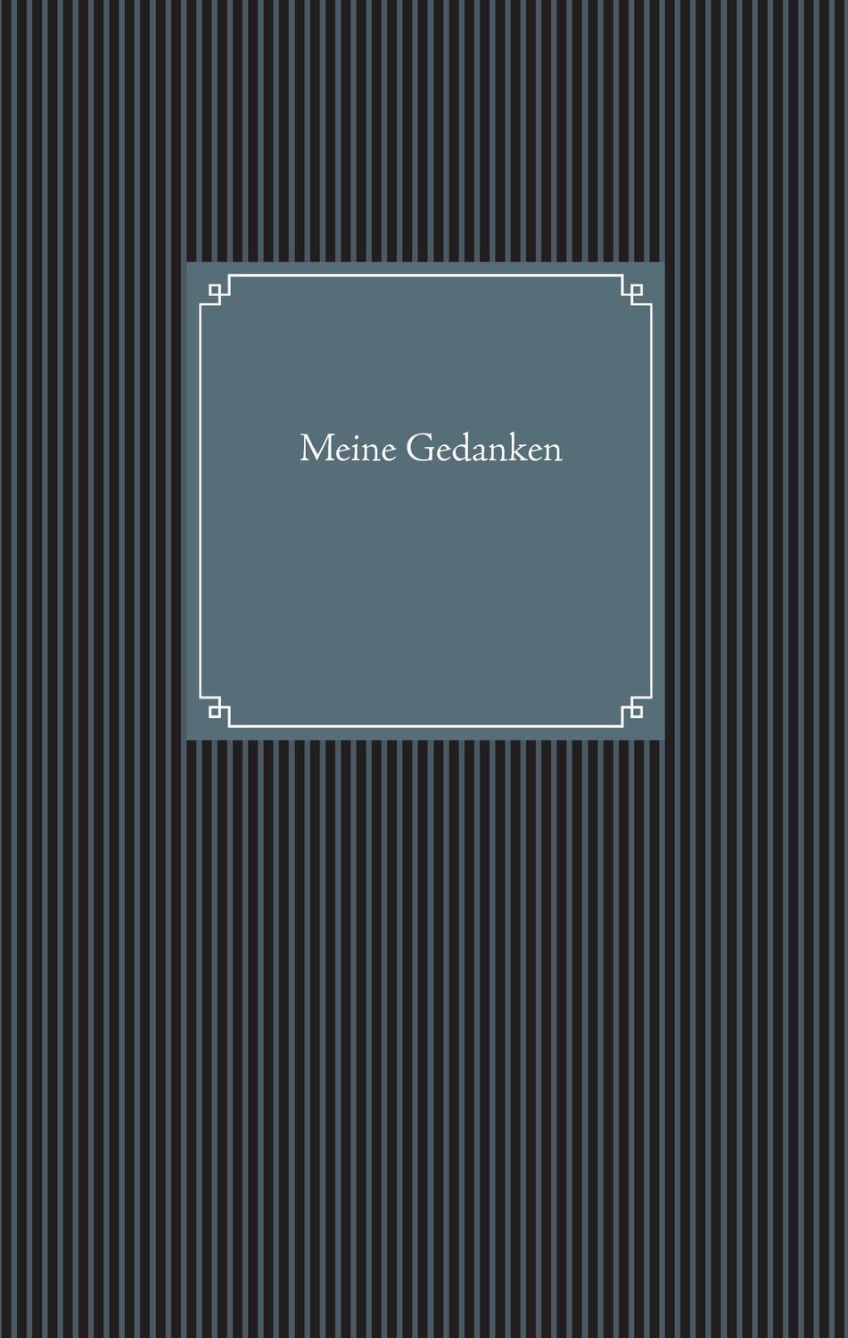 Cover: 9783734782459 | Meine Gedanken | Gedankentagebuch (Band 1) | Jörg Hartig | Buch | 2015