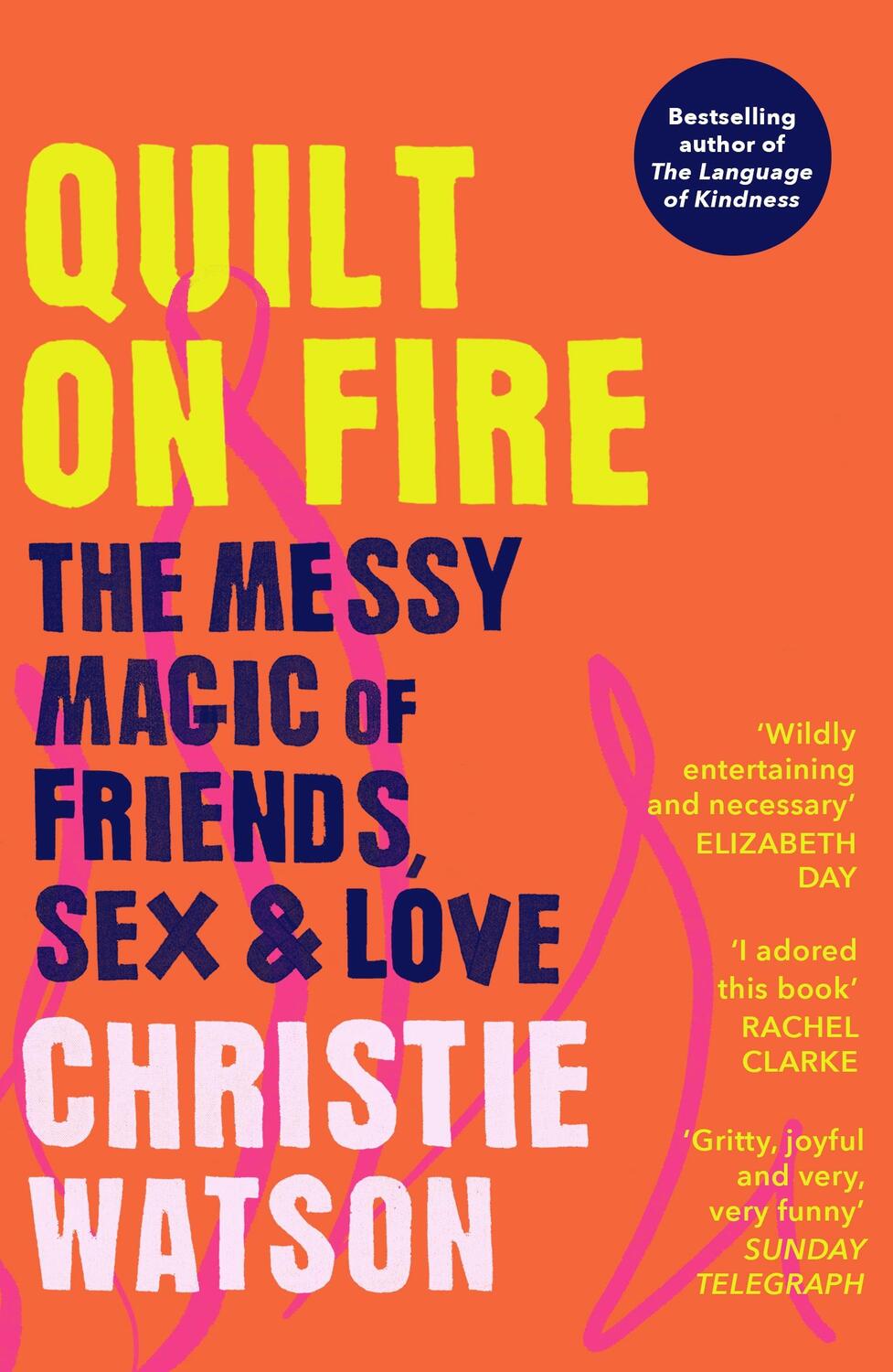 Cover: 9781529113860 | Quilt on Fire | The Messy Magic of Friends, Sex &amp; Love | Watson | Buch