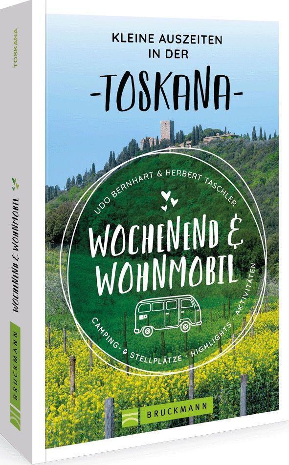 Cover: 9783734327148 | Wochenend und Wohnmobil Kleine Auszeiten Toskana | Bernhart (u. a.)