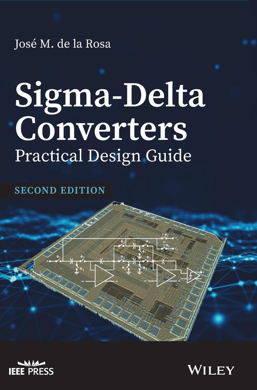 Cover: 9781119275787 | Sigma-Delta Converters: Practical Design Guide | Jose M de la Rosa