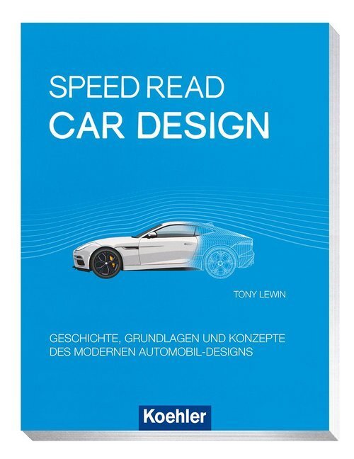 Cover: 9783782213400 | Speed Read - car design | Tony Lewin | Taschenbuch | 160 S. | Deutsch