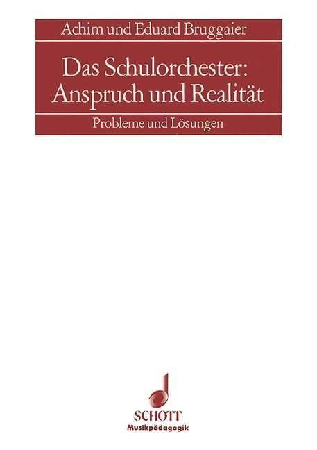 Cover: 9783795702212 | Das Schulorchester: Anspruch und Realität | Bruggaier | Buch | 391 S.