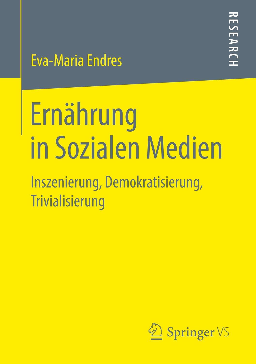 Cover: 9783658219871 | Ernährung in Sozialen Medien | Eva-Maria Endres | Taschenbuch | 2018