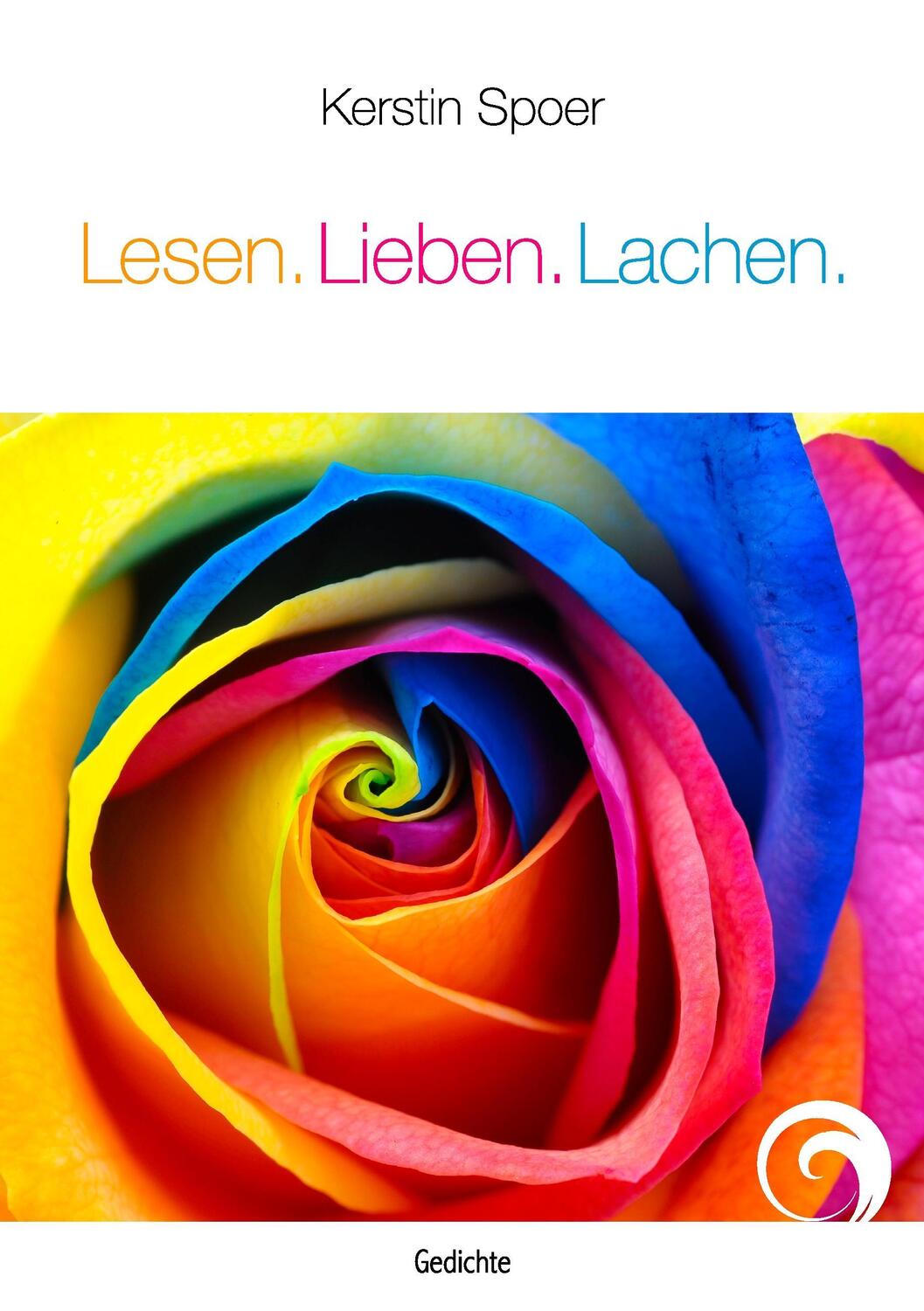 Cover: 9783735795038 | Lesen. Lieben. Lachen. | Gedichte | Kerstin Spoer | Taschenbuch